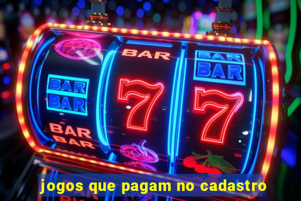 jogos que pagam no cadastro